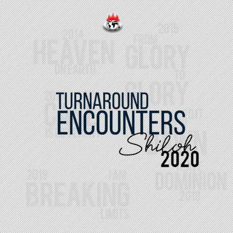 Shiloh 2020 Turnaround Encounters!