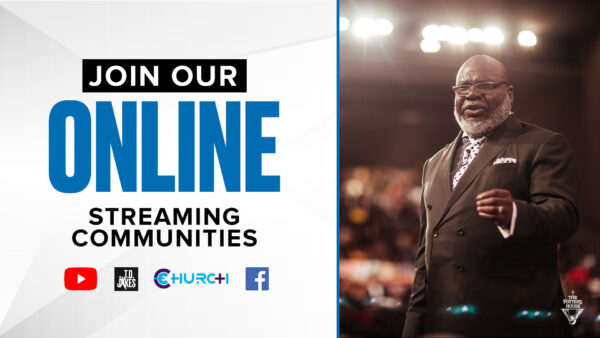 THE POTTER’S HOUSE CHURCH SERVICE WITH T.D JAKES - LIVE BROADCAST