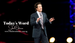 TODAY’S WORD BY JOEL OSTEEN.