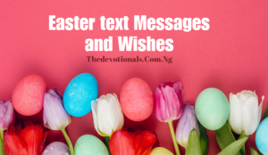 EASTER WISHES AND TEXT MESSAGES